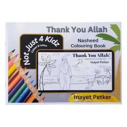 Thank You Allah Nasheed Colouring Book. Not Just 4 Kids. 