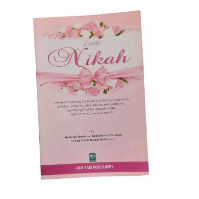 Nikah A booklet outlining the Islam and Shariah perspective of Nikah