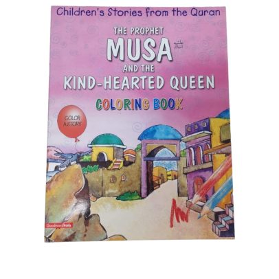 The Prophet Musa and the Kind Hearted Queen Coloring and Story book